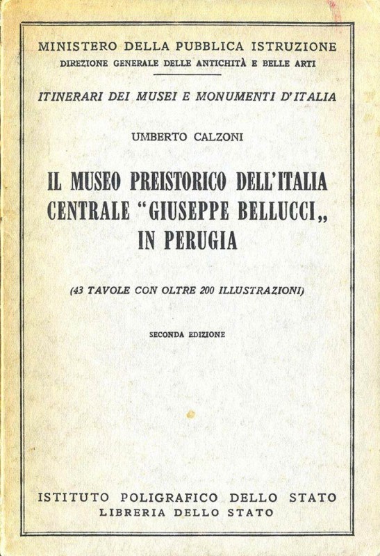 CALZONI Umberto. Il Museo preistorico dell'Italia centrale "Giuseppe Bellucci" i...