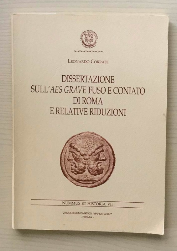 CORRADI Leonardo. Dissertazione sull’Aes Grave Fuso e Coniato di Roma e Relative...
