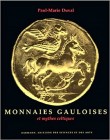 DUVAL Paul Marie. Monnaies Gauloises et mythes celtiques. Paris, 1987 Cartonato, pp. 115, ill.