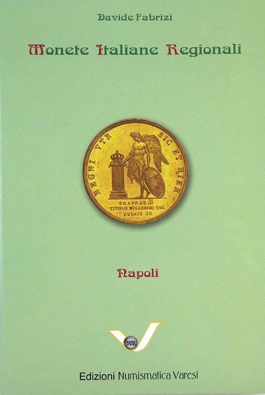 FABRIZI Davide. Monete Italiane Regionali: Napoli. Pavia 2010, Hardcover, pp. 31...