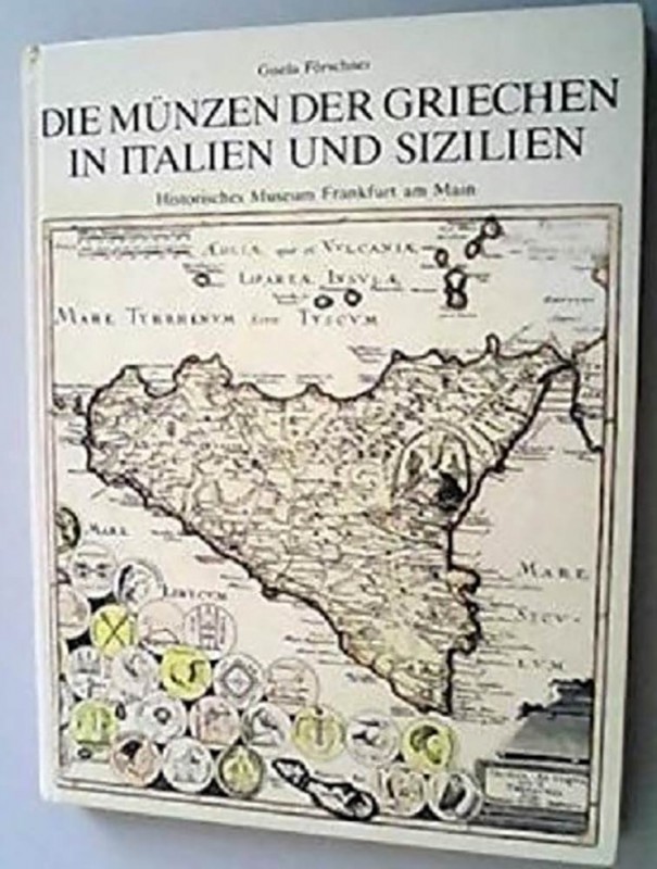 FORSCHNER Gisela. Die Münzen der Griechen in Italien und Sizilien, Melsungen, 19...