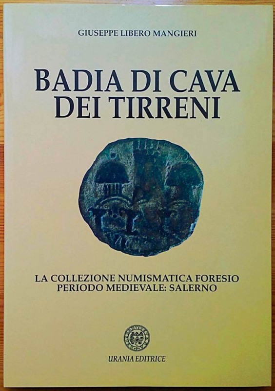 MANGIERI Giuseppe Libero. Badia di Cava dei Tirreni. La Collezione Numismatica F...