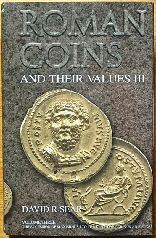 SEAR David. Roman Coins and Their Values Volume IV – Tetrarchies and the Rise of...