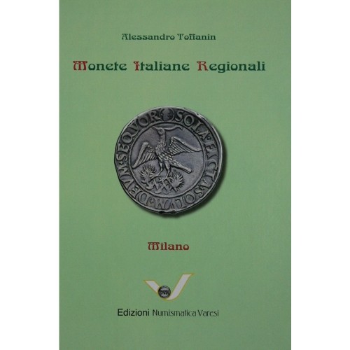 TOFFANIN Alessandro. Monete Italiane Regionali: Milano. Pavia, 2013 Hardcover, p...