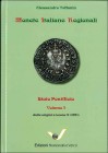 TOFFANIN Alessandro. Monete Italiane Regionali: Stato Pontificio vol. I dalle origini a Leone X (1521). Pavia 2017, Hardcover, pp. 463, ill.