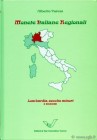 VARESI Alberto. Monete Italiane Regionali: Lombardia zecche minori. Pavia, II edizione 2000, Hardcover, pp. 222, ill.