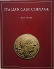 VECCHI Italo. Italian Cast Coinage. London Ancient Coins, 2013. Tela editoriale con sovraccoperta illustrata, 72pp., 87 tavole. NUOVO