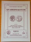 Circolo Numismatico “Mario Rasile” Quaderno di studi XXVI Formia, Marzo-Aprile 1998 . Brossura ed., pp. 36, illustrazioni n/t. Nuovo