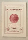 Circolo Numismatico “Mario Rasile” Quaderno di studi XXXIV, Formia, Luglio-Agosto 1999 . Brossura ed., pp. 43, numerose illustrazioni n/t. Nuovo