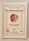 Circolo Numismatico “Mario Rasile” Quaderno di studi XL, Formia, Luglio-Agosto 2000 . Brossura ed., pp. 55, tavv. XIII, numerose illustrazioni n/t. Nu...
