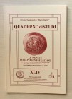 Circolo Numismatico “Mario Rasile” Quaderno di studi XLIV, Formia, Marzo-Aprile 2001. Brossura ed., pp. 102, illustrazioni n/t. Nuovo