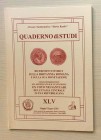 Circolo Numismatico “Mario Rasile” Quaderno di studi XLV, Formia Maggio-Giugno 2001. Brossura ed. pp. 40, ill. in b/n. Nuovo