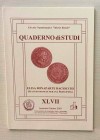 Circolo Numismatico “Mario Rasile” Quaderno di studi XLVII, Formia, Settembre-Ottobre 2001. Brossura ed., pp. 59, numerose illustrazioni n/t. Nuovo...