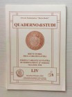 Circolo Numismatico “Mario Rasile” Quaderno di studi LIV, Formia, Novembre- Dicembre 2002 . Brossura ed., pp. 38 , numerose illustrazioni n/t. Nuovo...
