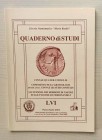 Circolo Numismatico “Mario Rasile” Quaderno di studi LVI, Formia, Marzo-Aprile 2003. Brossura ed., pp. 34, illustrazioni n/t. Nuovo