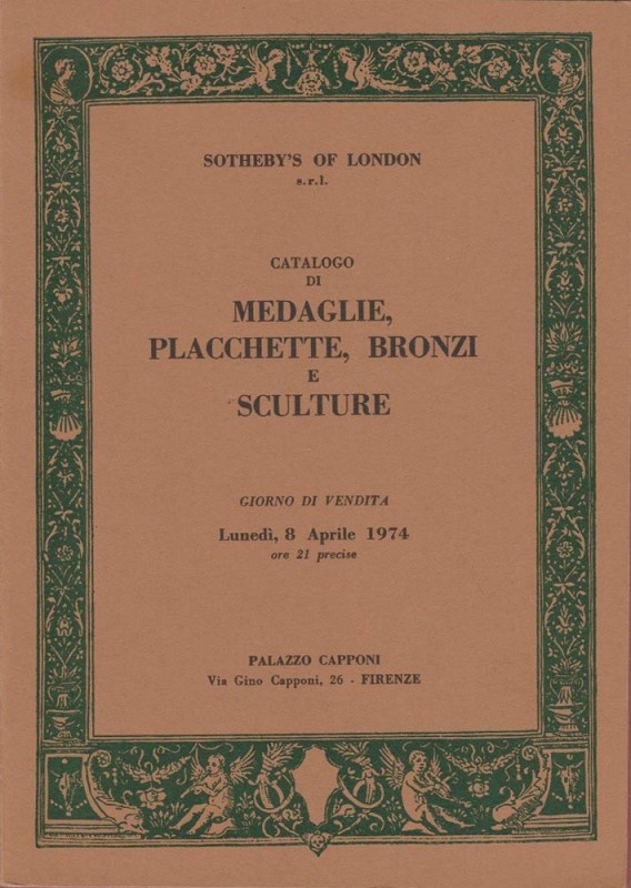 SOTHEBY’S. Firenze, 8/4/1974: Catalogo di medaglie, placchette, bronzi e scultur...