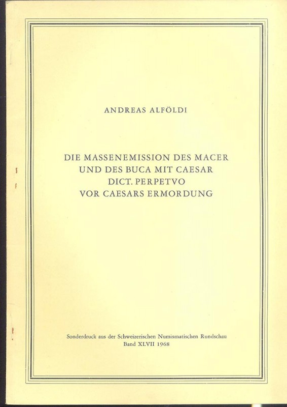 ALFOLDI A. - Die massenion des Macer und des Buca mit caesar dict Perpetvo vor c...