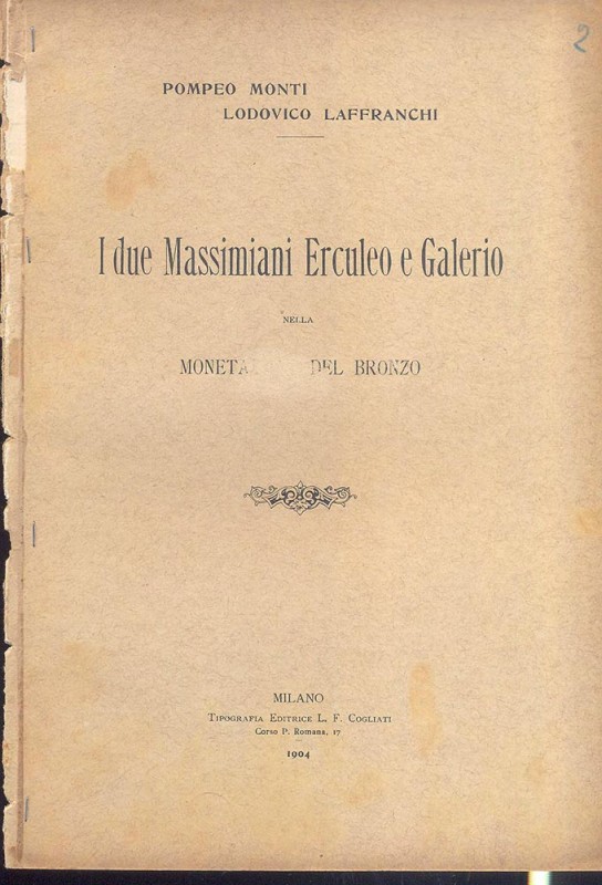 MONTI P. - LAFFRANCHI L. - I due Massimiani Erculeo e Galerio nella monetazione ...