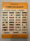 Morittu Giuseppe. Guerre e Decorazioni 1848-1945. 1982