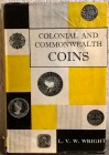 Wright L.V.W. Colonial and Commowealth Coins. 1959