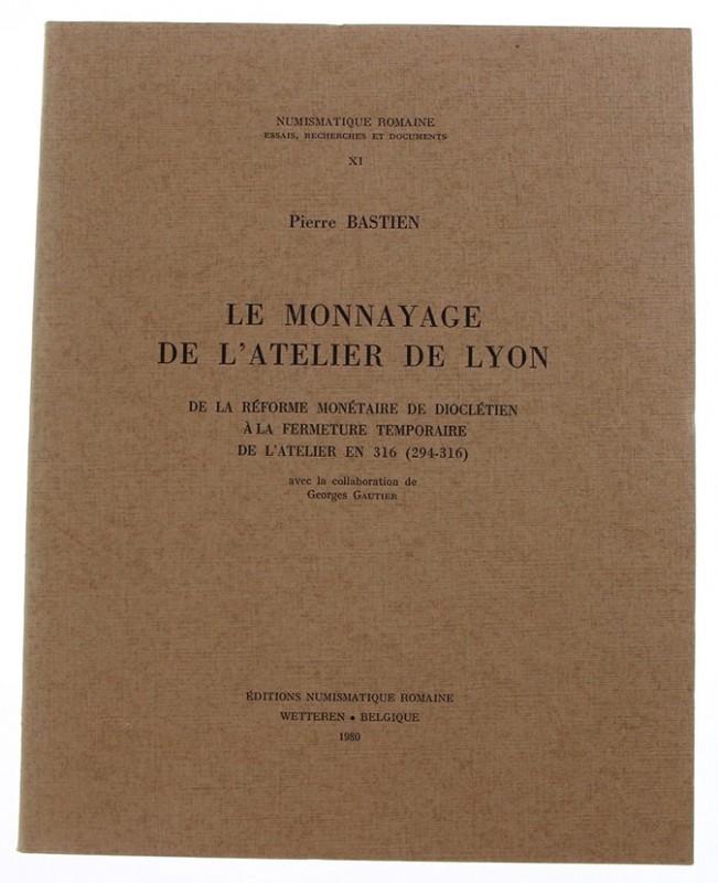 Literatuur - Antiek - P. Bastien 'Le monnayage de l'atelier de Lyon' Wetteren 19...