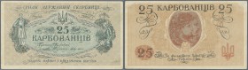 Ukraina / Ukraine
25 Karbovantsiv ND(1918), P.2b (word ”Kreditovim” on lower front spelled as ”KPEДITOBИM”), thinning paper at upper left and right c...