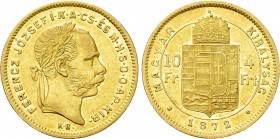 Austrian Empire. Franz Joseph I (1848-1916). GOLD 4 Forint / 10 Francs (1872 KB). Kremnitz. 

Obv: FERENCZ JÓZSEF I K A CS ÉS M H S D O AP KIR. 
La...