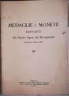 AA. VV. – Medaglie e monete esposte alla Mostra Ligure del Risorgimento (settembre-ottobre 1925). Sezione V. Medaglie, monete, carta moneta. Genova, 1...