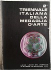 AA. VV. – 2^ triennale italiana della medaglia d’arte. Udine, Loggia del Lionello, 10 ottobre-30 novembre 1970. Medaglie di 64 medaglisti, tutte ill....