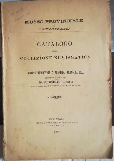 AMBROSOLI S. – Museo provinciale di Catanzaro. Catalogo della collezione numisma...
