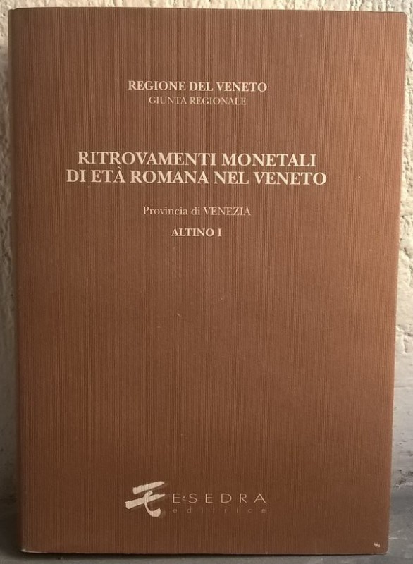 ASOLATI M. - CRISAFULLI C. – Ritrovamenti monetali di età romana nel Veneto. Pro...