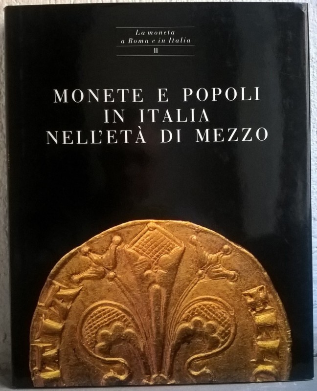 BALBI DE CARO S. – Monete e popoli in Italia nell’età di mezzo. Milano, 1993. pp...