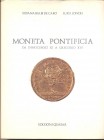 BALBI DE CARO S. – LONDEI L. - Moneta pontificia; da Innocenzo XI a Gregorio XVI. Roma, 1984. pp. 288, tavv e ill. nel testo. Raro