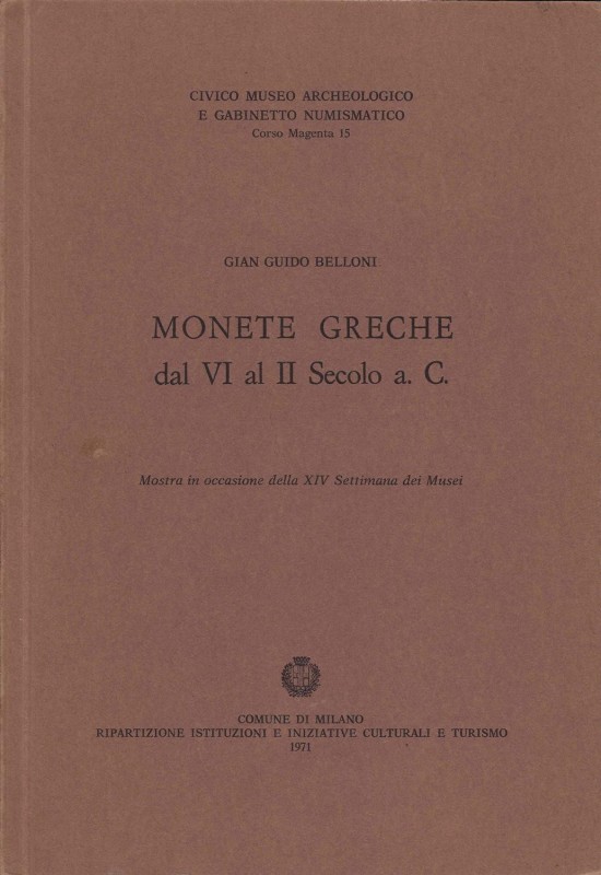 BELLONI G. G. - Monete greche dal VI al II sec. a.C. Milano, 1971. pp. 61, pl. 1...
