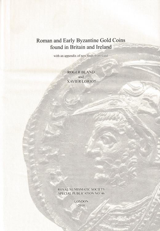 BLAND R. - LORIOT X. - Roman and early byzantine gold coins found in Britain and...