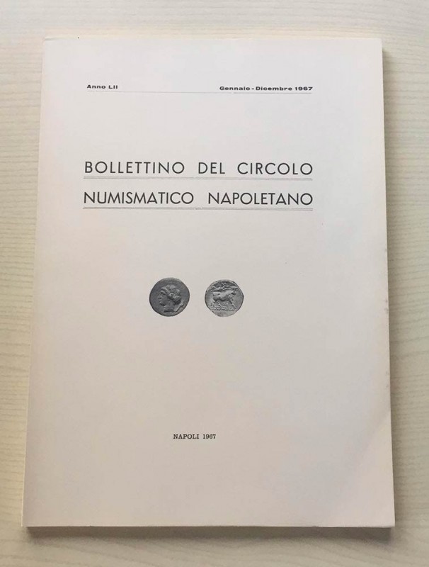 BOLLETTINO DEL CIRCOLO NUMISMATICO NAPOLETANO – Napoli, Gennaio-Dicembre 1967. B...