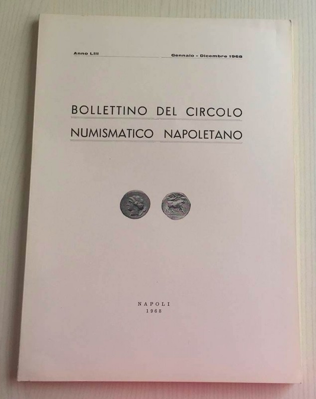 BOLLETTINO DEL CIRCOLO NUMISMATICO NAPOLETANO – Napoli, Gennaio-Dicembre 1968. B...