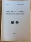 BOLLETTINO DEL CIRCOLO NUMISMATICO NAPOLETANO – Napoli, Gennaio-Dicembre 1970. Brossura ed. 62 ill. b/n. Indice: Siciliano T., Carlo Spinelli di Semin...