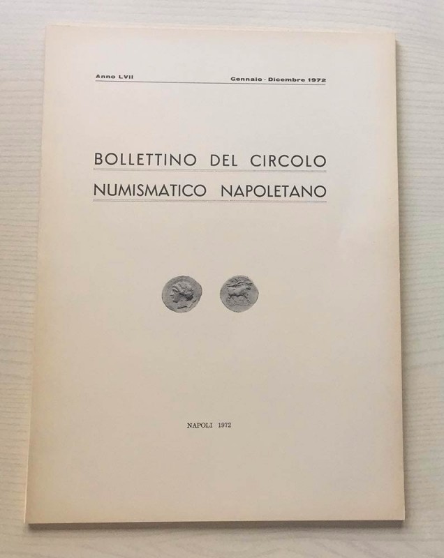 BOLLETTINO DEL CIRCOLO NUMISMATICO NAPOLETANO – Napoli, Gennaio-Dicembre 1972. B...