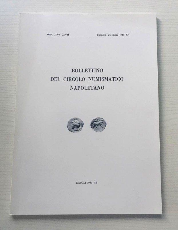 BOLLETTINO DEL CIRCOLO NUMISMATICO NAPOLETANO – Napoli, Gennaio-Dicembre 1981-82...