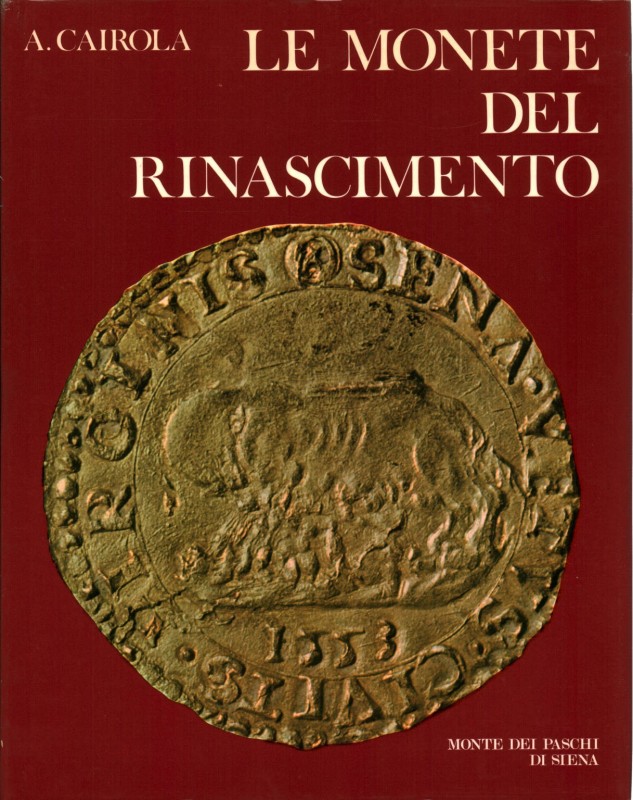 CAIROLA A. - Le monete del Rinascimento. Roma, 1972. pp. 286, ill. Manca la sopr...