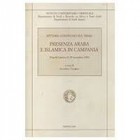 CILARDO A. (a cura di) - PRESENZA ARABA E ISLAMICA IN CAMPANIA : (Atti del Convegno NAPOLI-CASERTA, 22-25 Novembre 1989). Napoli, 1993. Università deg...