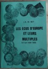 DE MEY J. R. - Les Ecus d' Europe et leurs multiples. Europe 1486-1600. Bruxelles, 1983. Brossura ed. pp. 350, ill. b/n. Ottimo stato