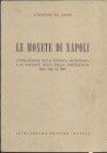 DE SOPO - Le monete di Napoli. L'evoluzione della tecnica monetaria e le varianti della zecca napoletana dal 1516 al 1859. Napoli, 1971, pp. 213, ill....