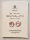 DIEGI R. - Le monete testimoni della storia dalle origini a Bisanzio. Nummus et Historia VIII. Formia Circolo Numismatico “Mario Rasile” 2004. Brossur...