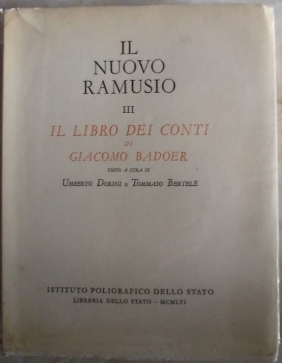 DORINI U. – BERTELE’ T. - Il Nuovo Ramusio III. Il Libro dei conti di Giacomo Ba...