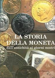 DOTY R. G. - La Storia della Moneta dall' Antichità ai Giorni Nostri. Milano 198...