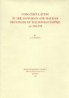 DUNCAN G. L. - Coin Circulation in the Danubian and Balkan Provinces of the Roman Empire AD 294-578. Royal Numismatic Society. Special Publication No....