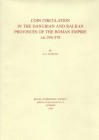 DUNCAN G. L. - Coin Circulation in the Danubian and Balkan Provinces of the Roman Empire AD 294-578. Royal Numismatic Society. Special Publication No....