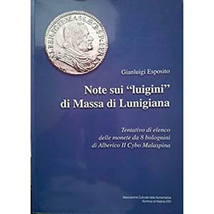 ESPOSITO G. – Note sui “luigini” di Massa di Lunigiana. Tentativo di elenco dell...